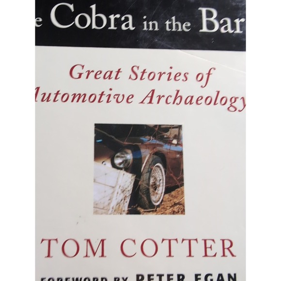 Cobra in the Barn : Great Stories of Automotive Archaeology by Tom Cotter (2005, - Picture 2 of 6